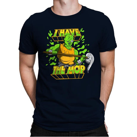 I Have the Mop - Mens Premium T-Shirts RIPT Apparel Small / Midnight Navy
