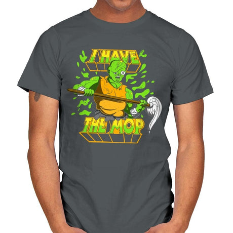 I Have the Mop - Mens T-Shirts RIPT Apparel Small / Charcoal