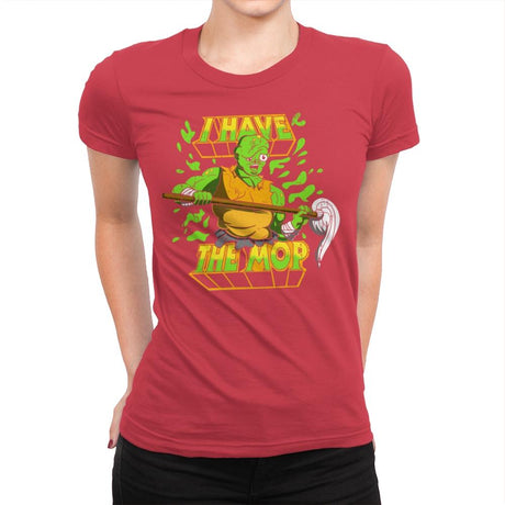 I Have the Mop - Womens Premium T-Shirts RIPT Apparel Small / Red
