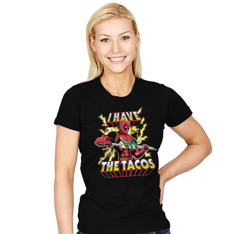I Have The Tacos - Womens T-Shirts RIPT Apparel