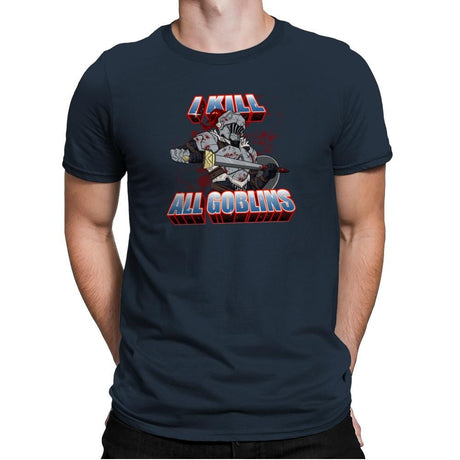 I kill all goblins - Mens Premium T-Shirts RIPT Apparel Small / Indigo