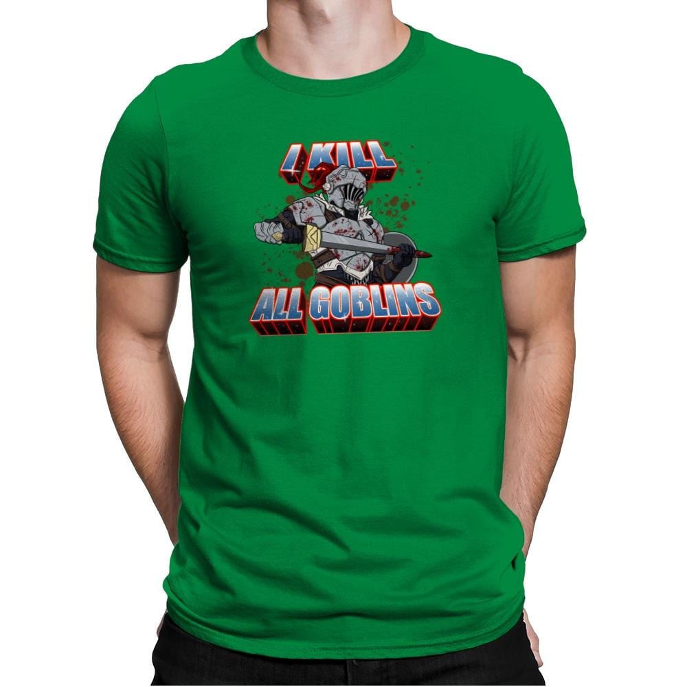 I kill all goblins - Mens Premium T-Shirts RIPT Apparel Small / Kelly Green