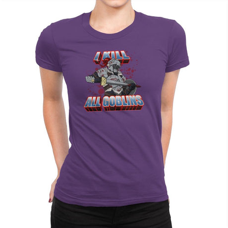 I kill all goblins - Womens Premium T-Shirts RIPT Apparel Small / Purple Rush