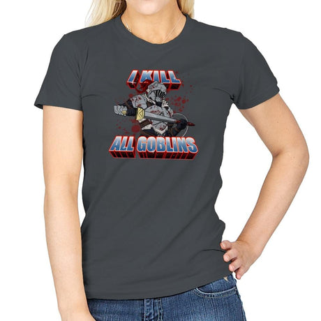 I kill all goblins - Womens T-Shirts RIPT Apparel Small / Charcoal