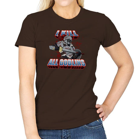 I kill all goblins - Womens T-Shirts RIPT Apparel Small / Dark Chocolate