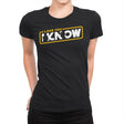 I Know - Womens Premium T-Shirts RIPT Apparel Small / Black