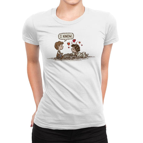 I Know. - Womens Premium T-Shirts RIPT Apparel Small / White
