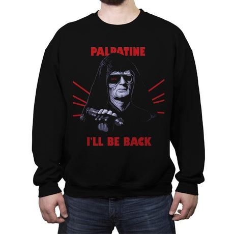 I'll Be Back - Crew Neck Sweatshirt Crew Neck Sweatshirt RIPT Apparel Small / Black