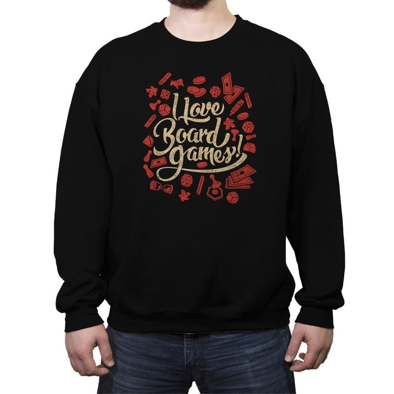 I Love Board Games - Crew Neck Sweatshirt Crew Neck Sweatshirt RIPT Apparel Small / Black