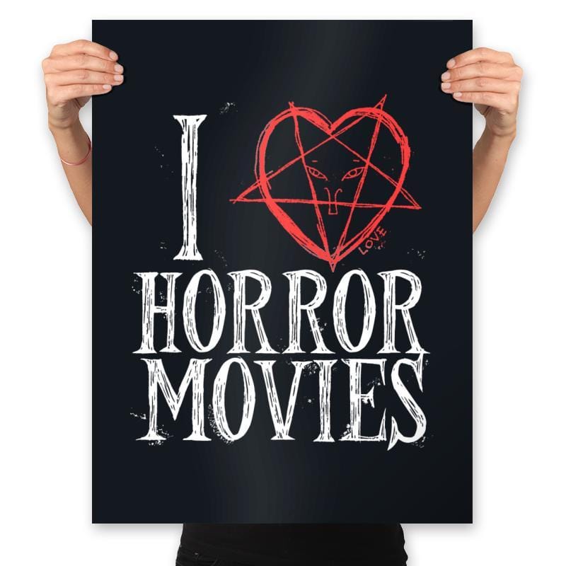 I Love Horror Movies - Prints Posters RIPT Apparel 18x24 / Black