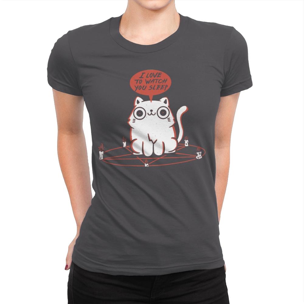 I Love To Watch You Sleep - Womens Premium T-Shirts RIPT Apparel Small / Heavy Metal