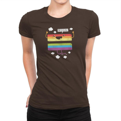 I'm Equal - Pride - Womens Premium T-Shirts RIPT Apparel Small / Dark Chocolate
