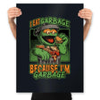 I'm Garbage - Funny Fastfood Puppet - Prints Posters RIPT Apparel 18x24 / Black