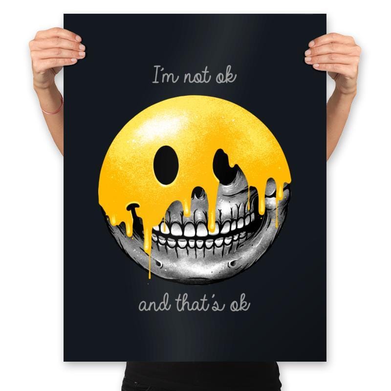 I'm Not Ok, And That's Ok - Prints Posters RIPT Apparel 18x24 / Black