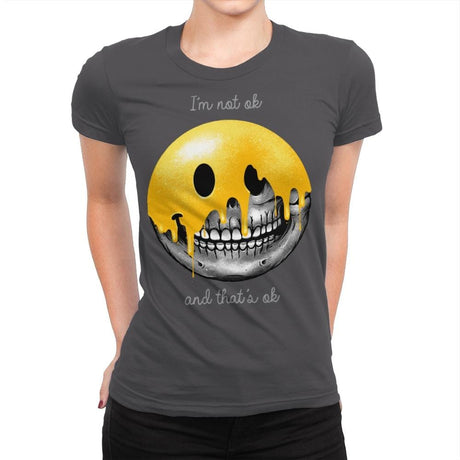 I'm Not Ok, And That's Ok - Womens Premium T-Shirts RIPT Apparel Small / Heavy Metal