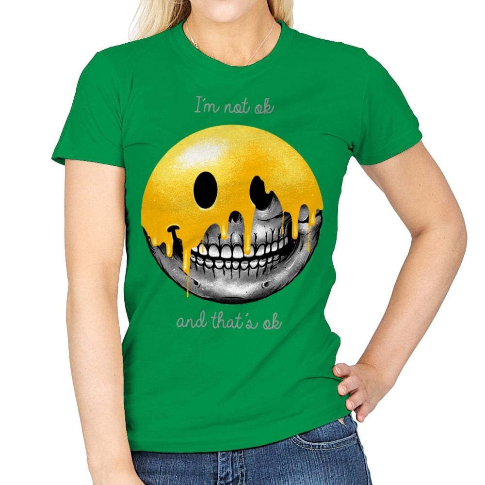 I'm Not Ok, And That's Ok - Womens T-Shirts RIPT Apparel Small / Irish Green