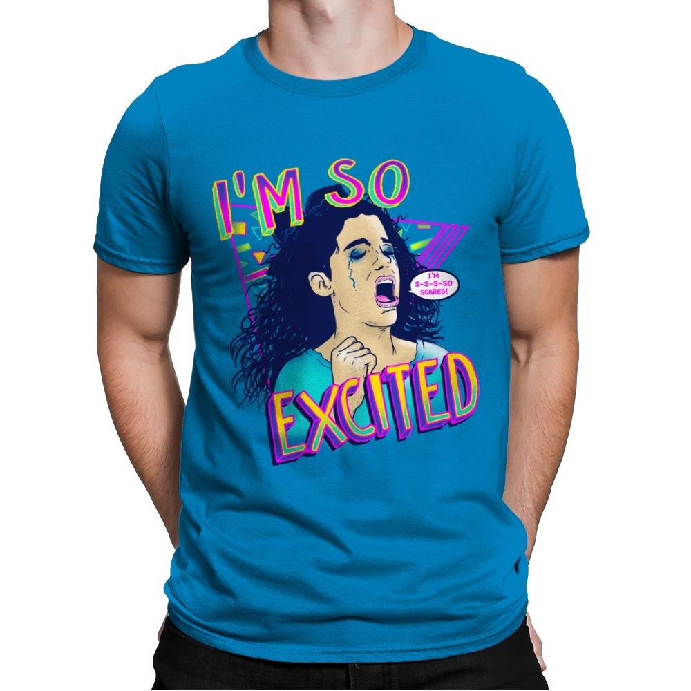 I'm So Excited - Mens Premium T-Shirts RIPT Apparel Small / Turqouise