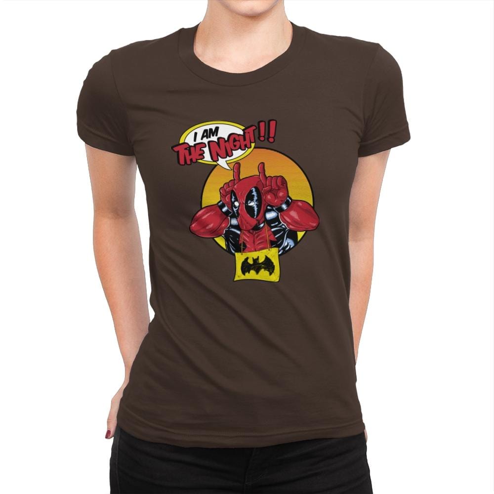 I'M THE NIGHT! - Best Seller - Womens Premium T-Shirts RIPT Apparel Small / Dark Chocolate