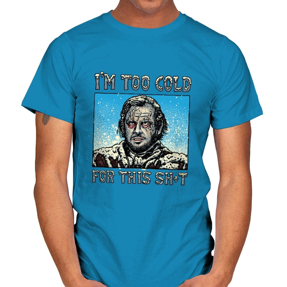 I’m too Cold for this - Mens T-Shirts RIPT Apparel Small / Sapphire