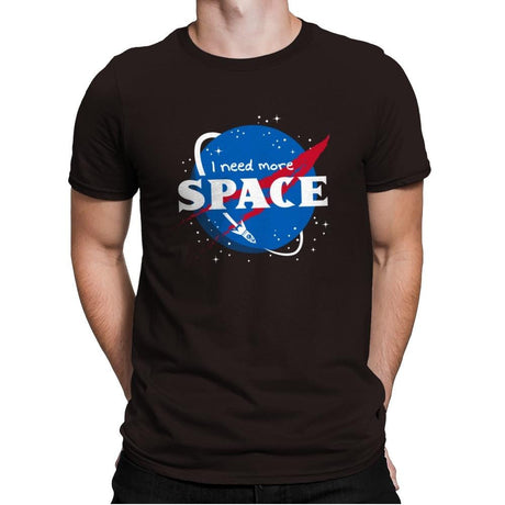 I Need More Space - Mens Premium T-Shirts RIPT Apparel Small / Dark Chocolate