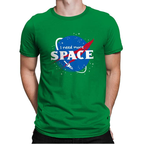 I Need More Space - Mens Premium T-Shirts RIPT Apparel Small / Kelly Green