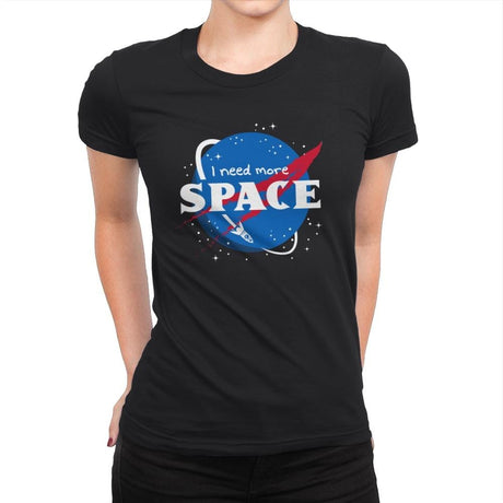 I Need More Space - Womens Premium T-Shirts RIPT Apparel Small / Black