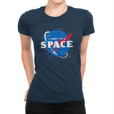 I Need More Space - Womens Premium T-Shirts RIPT Apparel Small / Midnight Navy