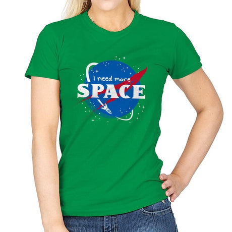 I Need More Space - Womens T-Shirts RIPT Apparel Small / Irish Green