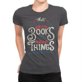 I Read Books - Womens Premium T-Shirts RIPT Apparel Small / Heavy Metal