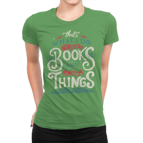 I Read Books - Womens Premium T-Shirts RIPT Apparel Small / Kelly