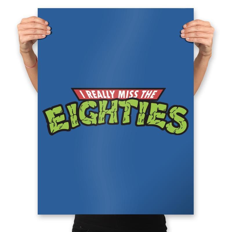 I Really Miss The Eighties - Prints Posters RIPT Apparel 18x24 / Royal