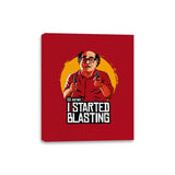 I Started Blasting - Canvas Wraps Canvas Wraps RIPT Apparel 8x10 / Red