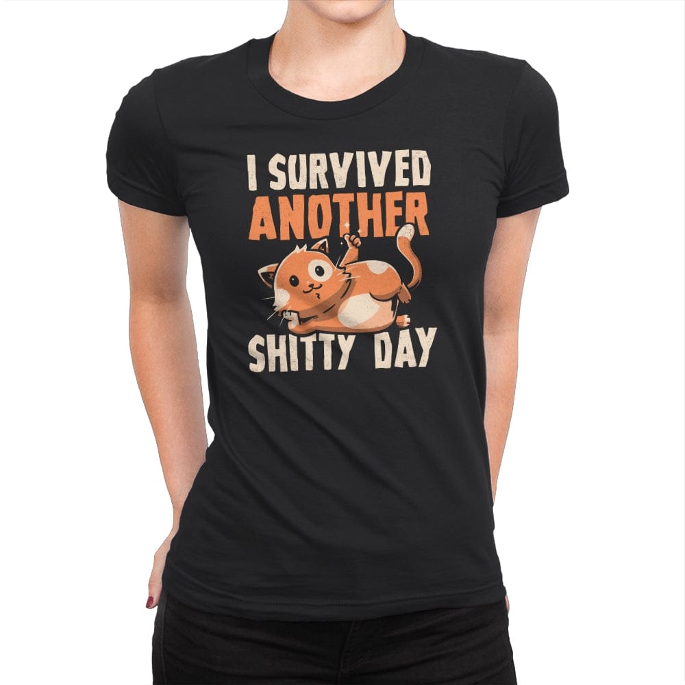 I Survived Another Shitty Day - Womens Premium T-Shirts RIPT Apparel Small / Black