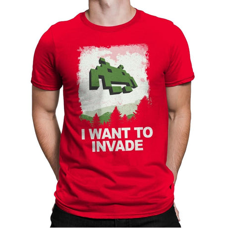 I Want To Invade - Mens Premium T-Shirts RIPT Apparel Small / Red