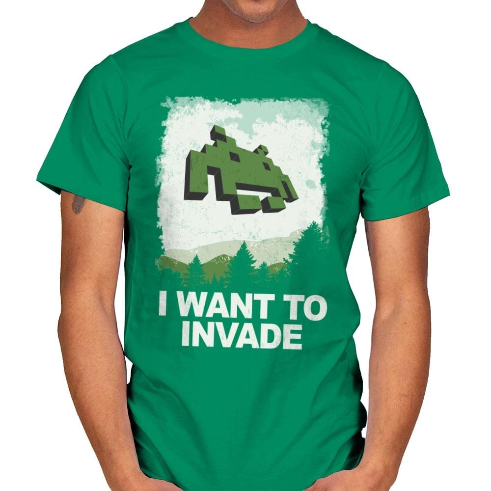 I Want To Invade - Mens T-Shirts RIPT Apparel Small / Kelly