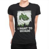 I Want To Invade - Womens Premium T-Shirts RIPT Apparel Small / Black