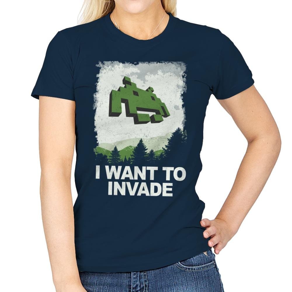 I Want To Invade - Womens T-Shirts RIPT Apparel Small / Navy