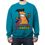 I Want You To PARTY! - Crew Neck Sweatshirt Crew Neck Sweatshirt RIPT Apparel Small / Antique Sapphire