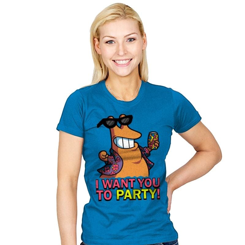 I Want You To PARTY! - Womens T-Shirts RIPT Apparel