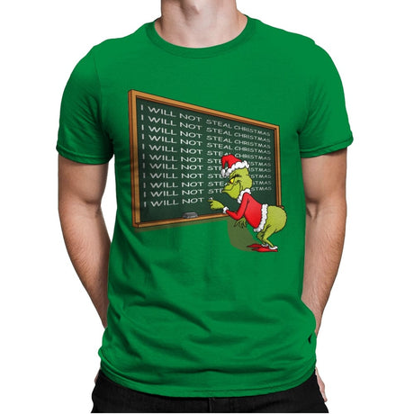 I will not Steal Christmas - Mens Premium T-Shirts RIPT Apparel Small / Kelly