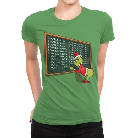 I will not Steal Christmas - Womens Premium T-Shirts RIPT Apparel Small / Kelly