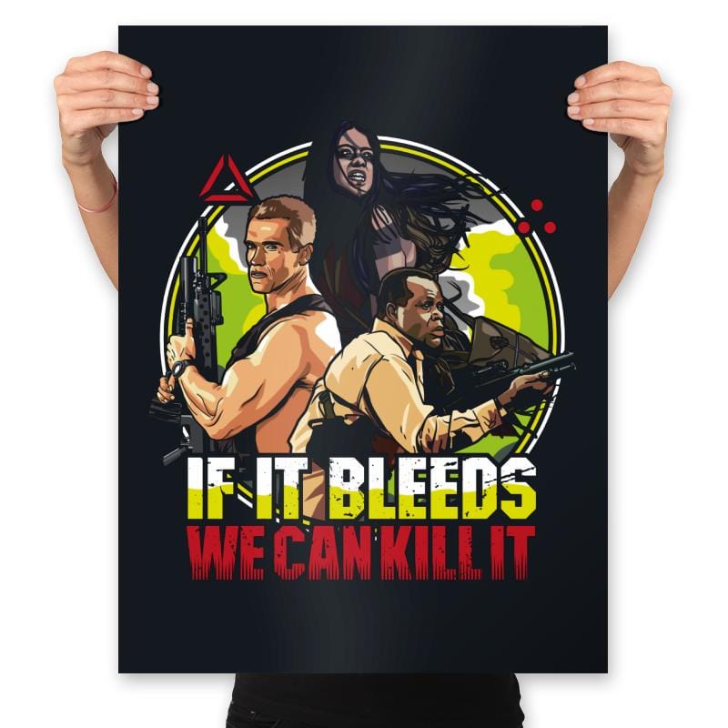 If It Bleeds We Can Kill It - Prints Posters RIPT Apparel 18x24 / Black