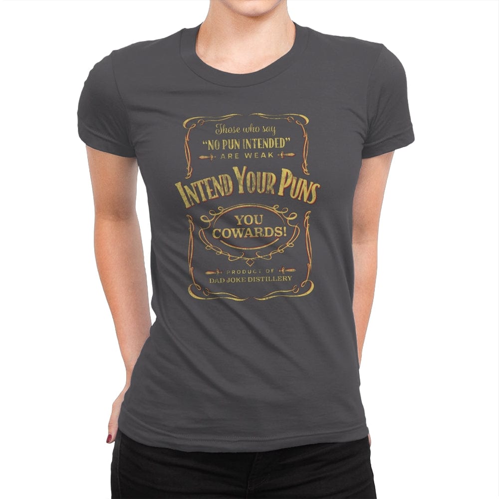 Intend Your Puns! - Womens Premium T-Shirts RIPT Apparel Small / Heavy Metal