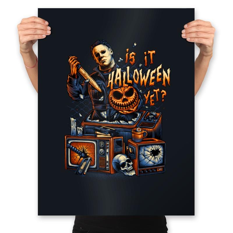 Is it Halloween Yet - Prints Posters RIPT Apparel 18x24 / Black