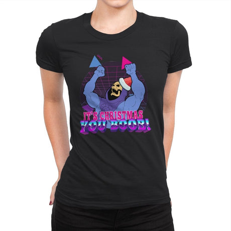 It's Christmas You Boob - Womens Premium T-Shirts RIPT Apparel Small / Black