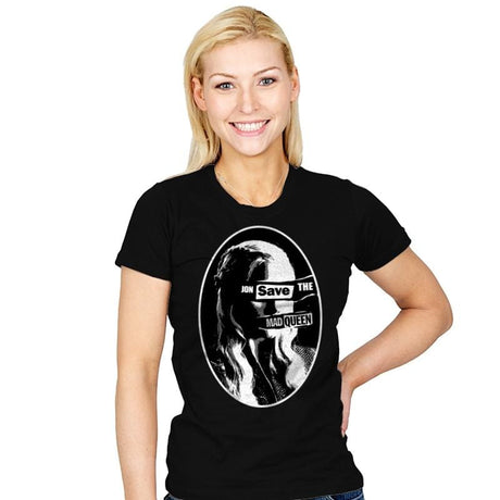 Jon Save the Mad Queen - Womens T-Shirts RIPT Apparel Small / Black