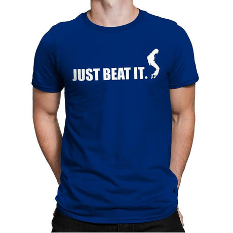 Just Beat It. - Mens Premium T-Shirts RIPT Apparel Small / Royal