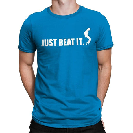 Just Beat It. - Mens Premium T-Shirts RIPT Apparel Small / Turqouise