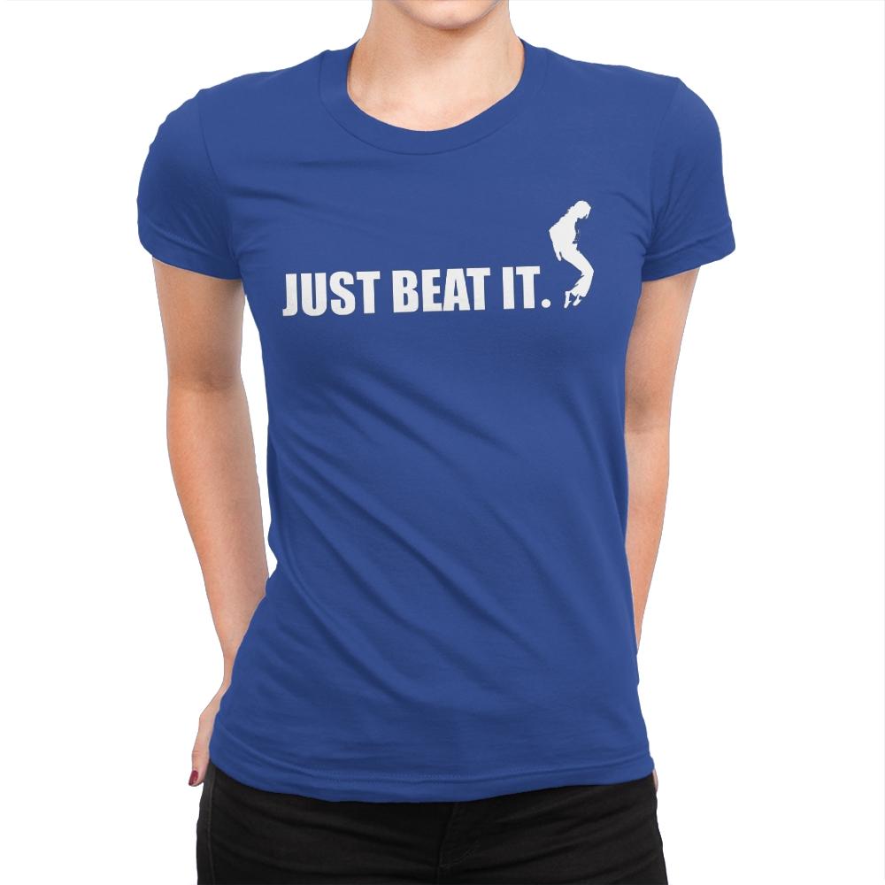 Just Beat It. - Womens Premium T-Shirts RIPT Apparel Small / Royal