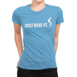 Just Beat It. - Womens Premium T-Shirts RIPT Apparel Small / Turquoise